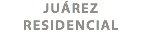 JUÁREZ
RESIDENCIAL