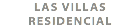 LAS VILLAS
RESIDENCIAL